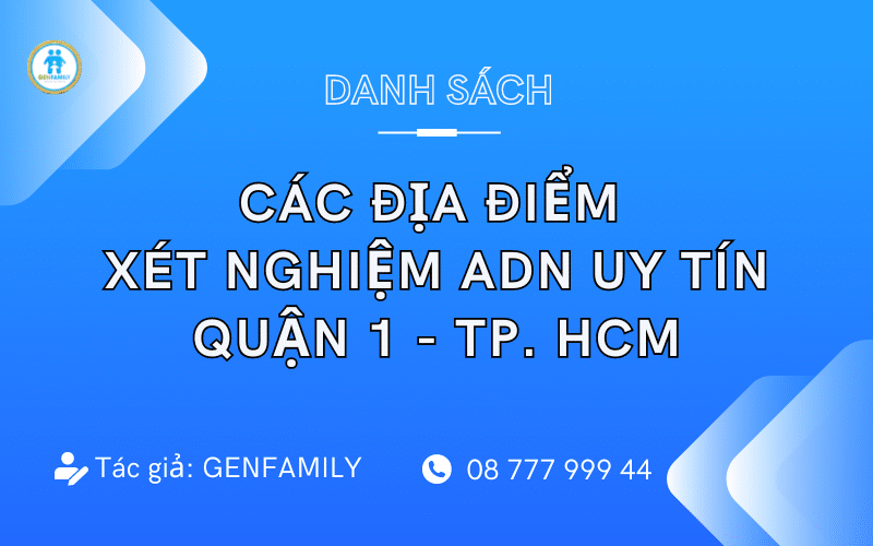 xét nghiệm ADN Quận 1