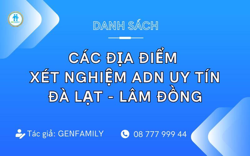Reviews 1 xét nghiệm ADN đà lạt